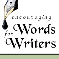 Encouraging Words for Writers