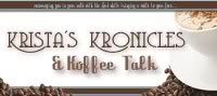 Krista's Kronicles & Koffee Talk